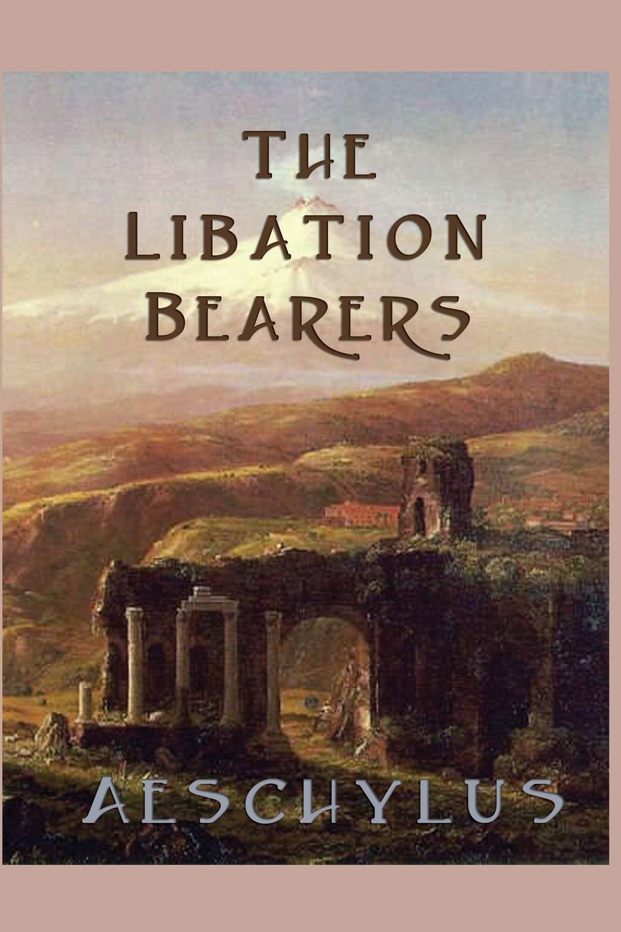 The Libation-Bearers