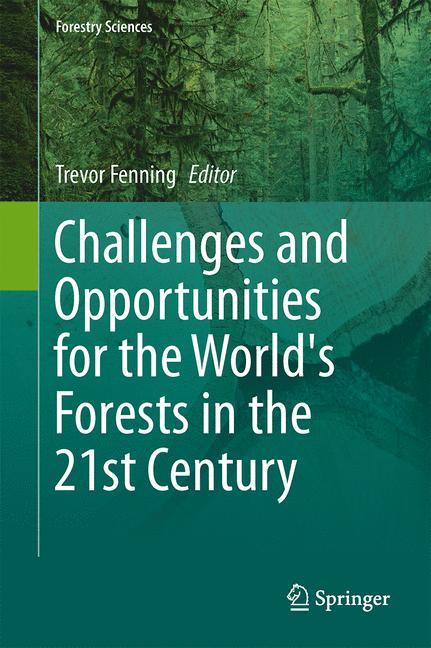 Challenges and Opportunities for the World's Forests in the 21st Century