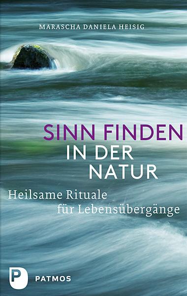 Sinn finden in der Natur