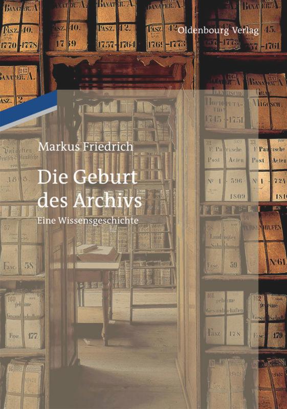 Die Geburt des Archivs