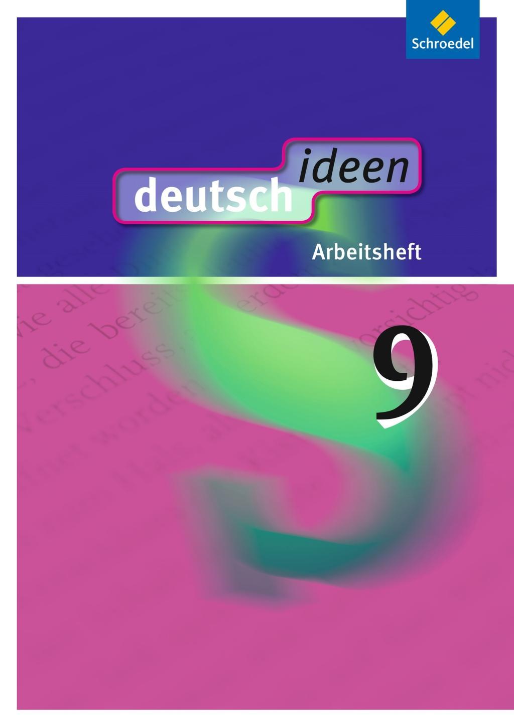 deutsch ideen 9. Arbeitsheft. Allgemeine Ausgabe