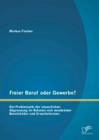 Freier Beruf oder Gewerbe? Die Problematik der steuerlichen Abgrenzung im Rahmen sich wandelnder Berufsbilder und Erwerbsformen