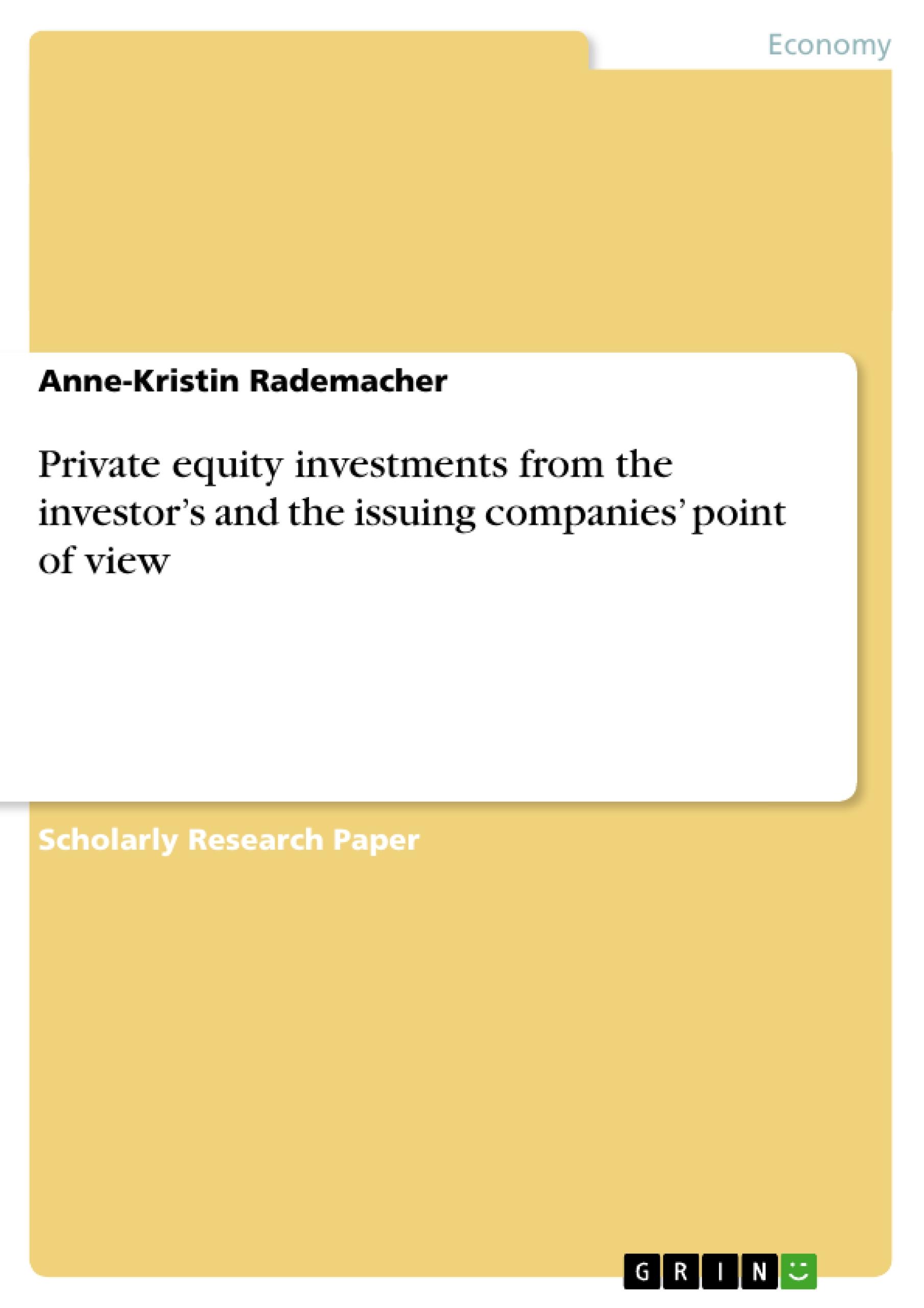 Private equity investments from the investor¿s and the issuing companies¿ point of view