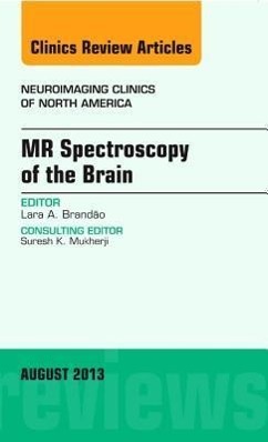 MR Spectroscopy of the Brain, an Issue of Neuroimaging Clinics