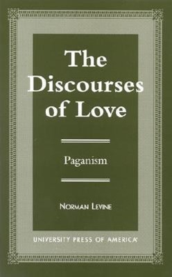 The Discourses of Love: Paganism