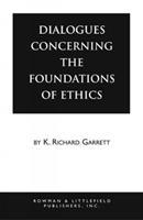 Dialogues Concerning the Foundations of Ethics