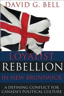 Loyalist Rebellion in New Brunswick