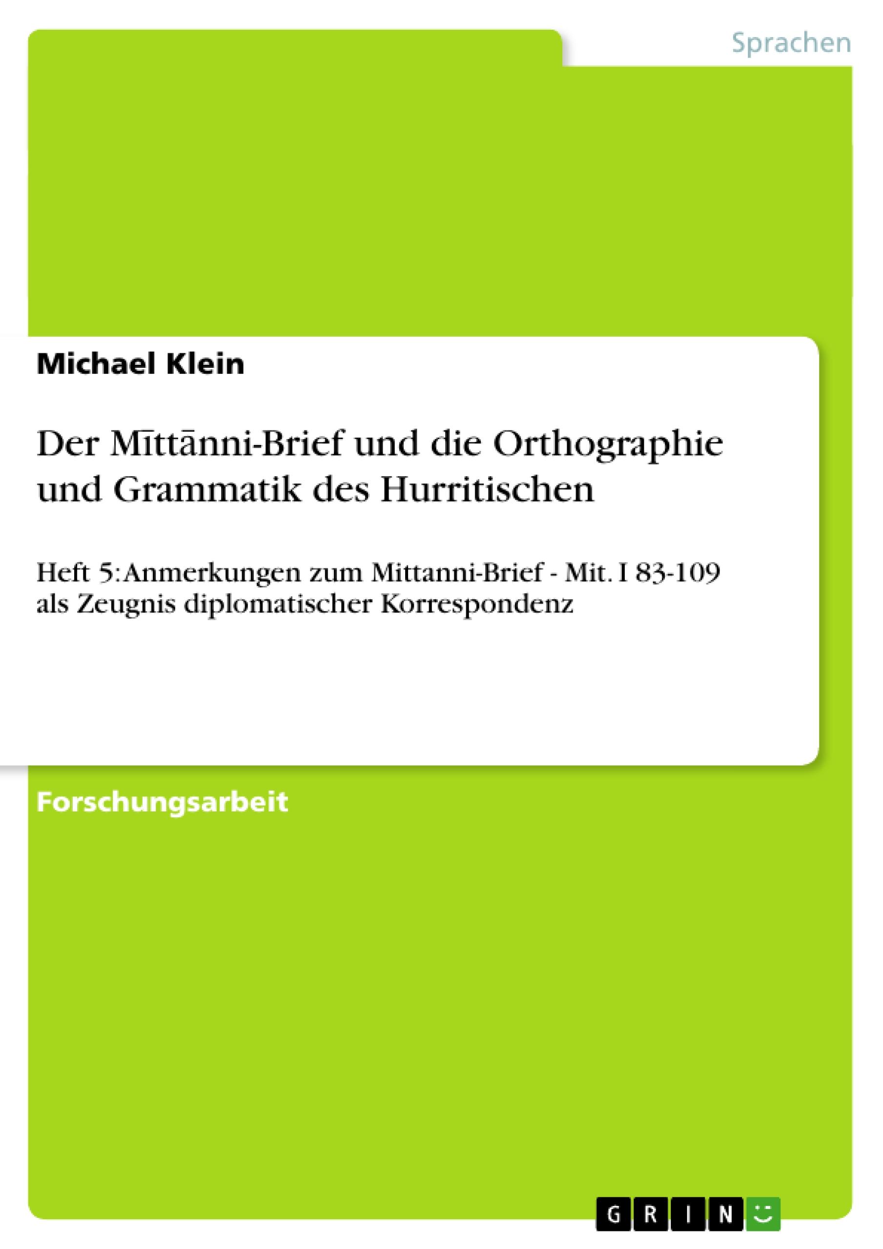 Der M¿tt¿nni-Brief und die Orthographie und Grammatik des Hurritischen