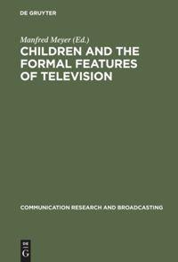 Children and the Formal Features of Television