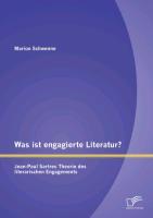 Was ist engagierte Literatur? Jean-Paul Sartres Theorie des literarischen Engagements