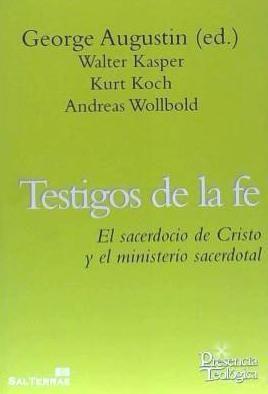 Testigos de la fe : el sacerdocio de Cristo y el ministeiro sacerdotal