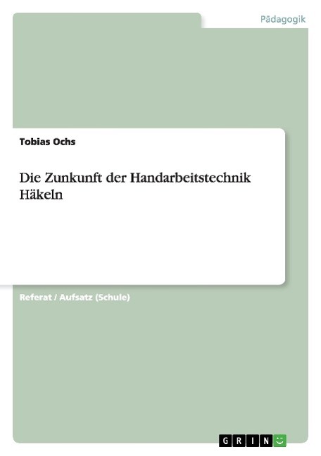 Die Zunkunft der Handarbeitstechnik Häkeln