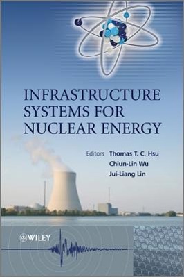 Infrastructure Systems for Nuclear Energy