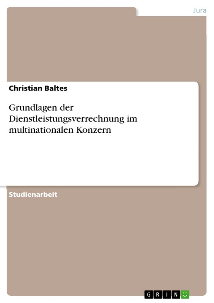 Grundlagen der Dienstleistungsverrechnung im multinationalen Konzern