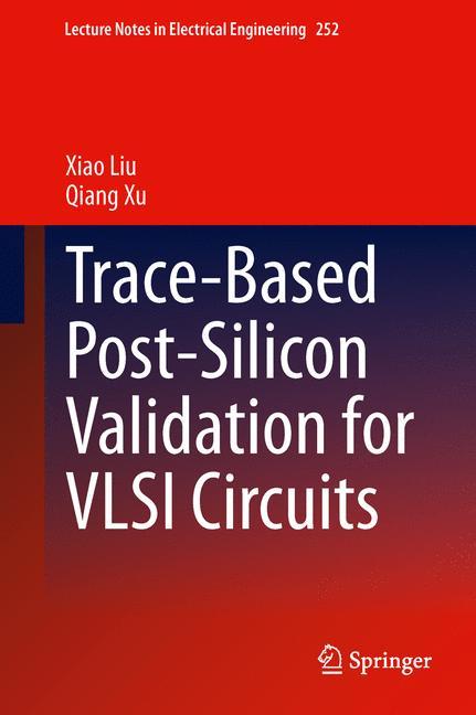 Trace-Based Post-Silicon Validation for VLSI Circuits