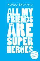 All My Friends are Superheroes