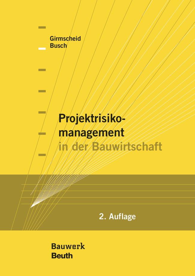 Projektrisikomanagement in der Bauwirtschaft