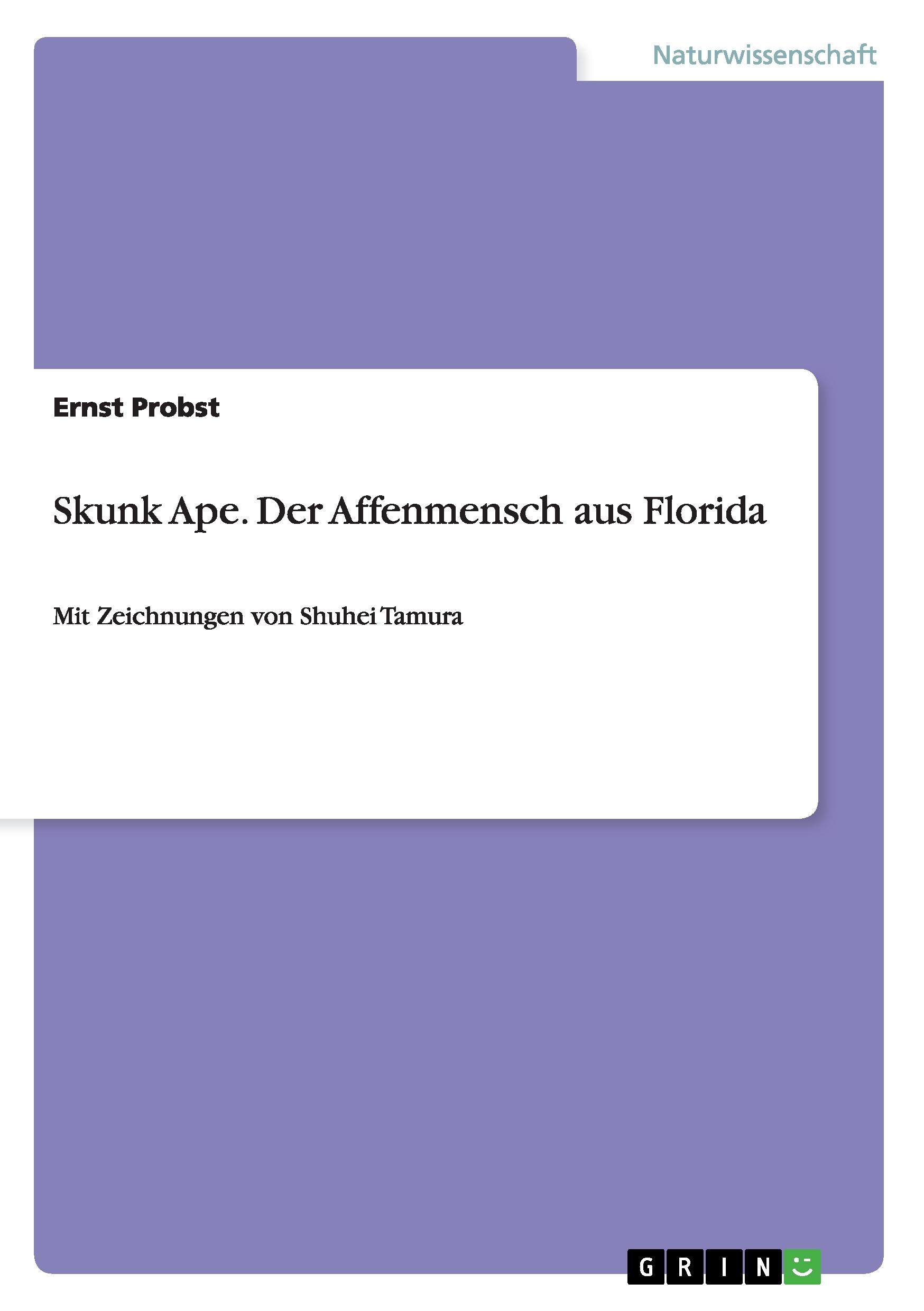 Skunk Ape. Der Affenmensch aus Florida