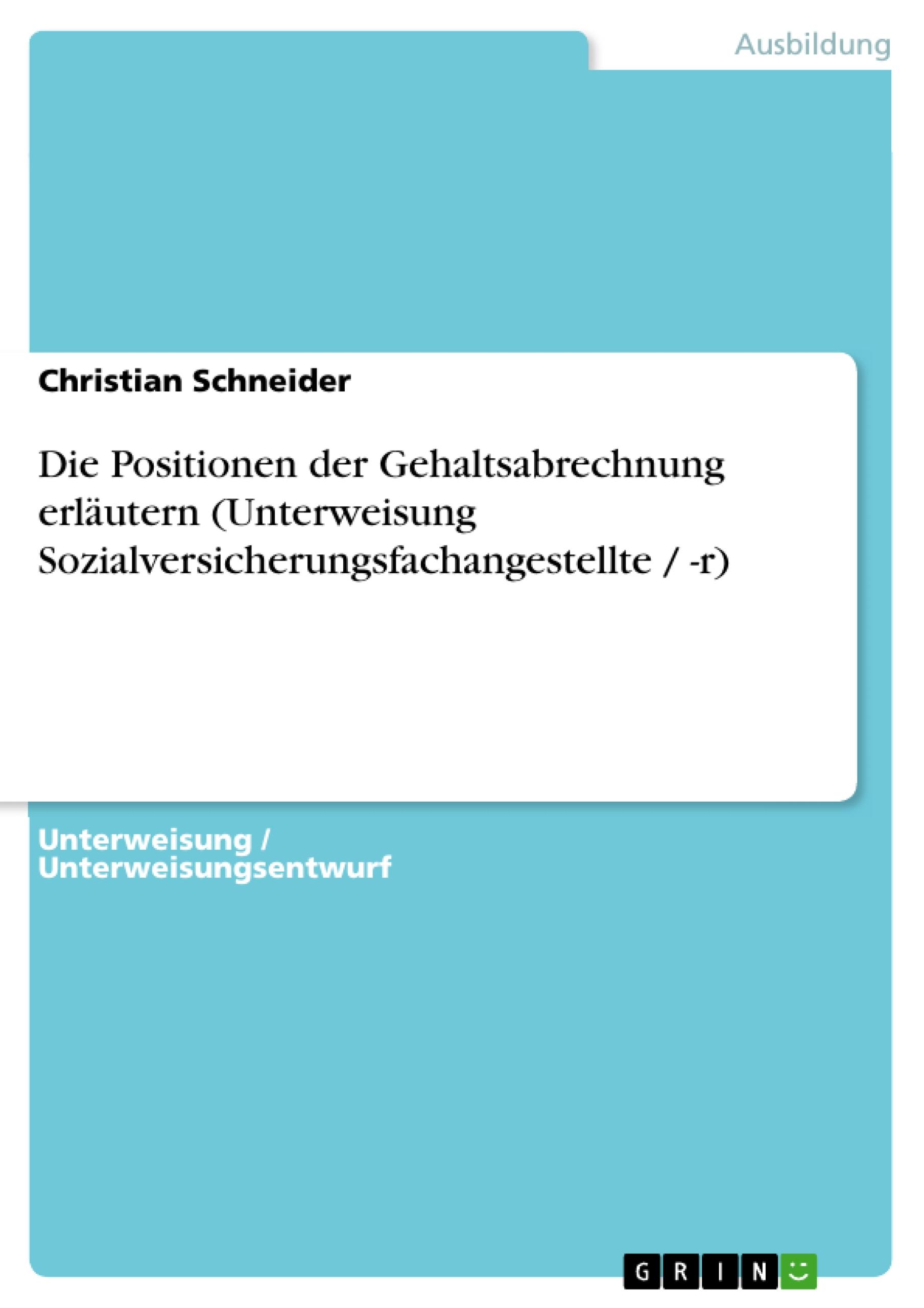 Die Positionen der Gehaltsabrechnung erläutern (Unterweisung Sozialversicherungsfachangestellte / -r)