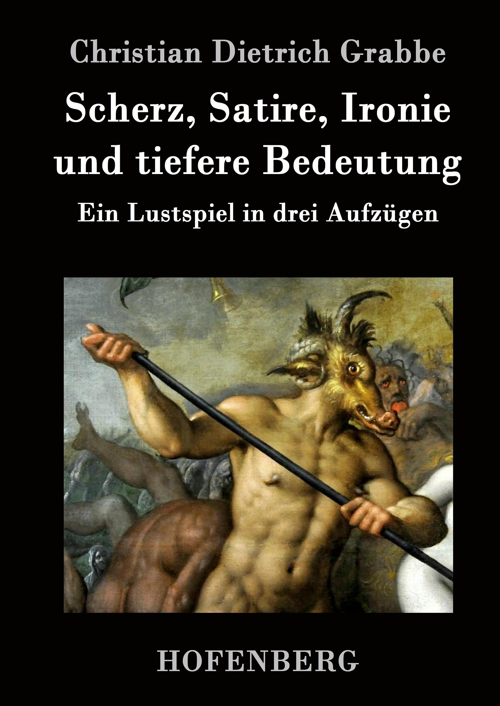 Scherz, Satire, Ironie und tiefere Bedeutung