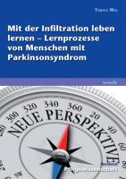 Mit der Infiltration leben lernen ¿ Lernprozesse von Menschen mit Parkinsonsyndrom