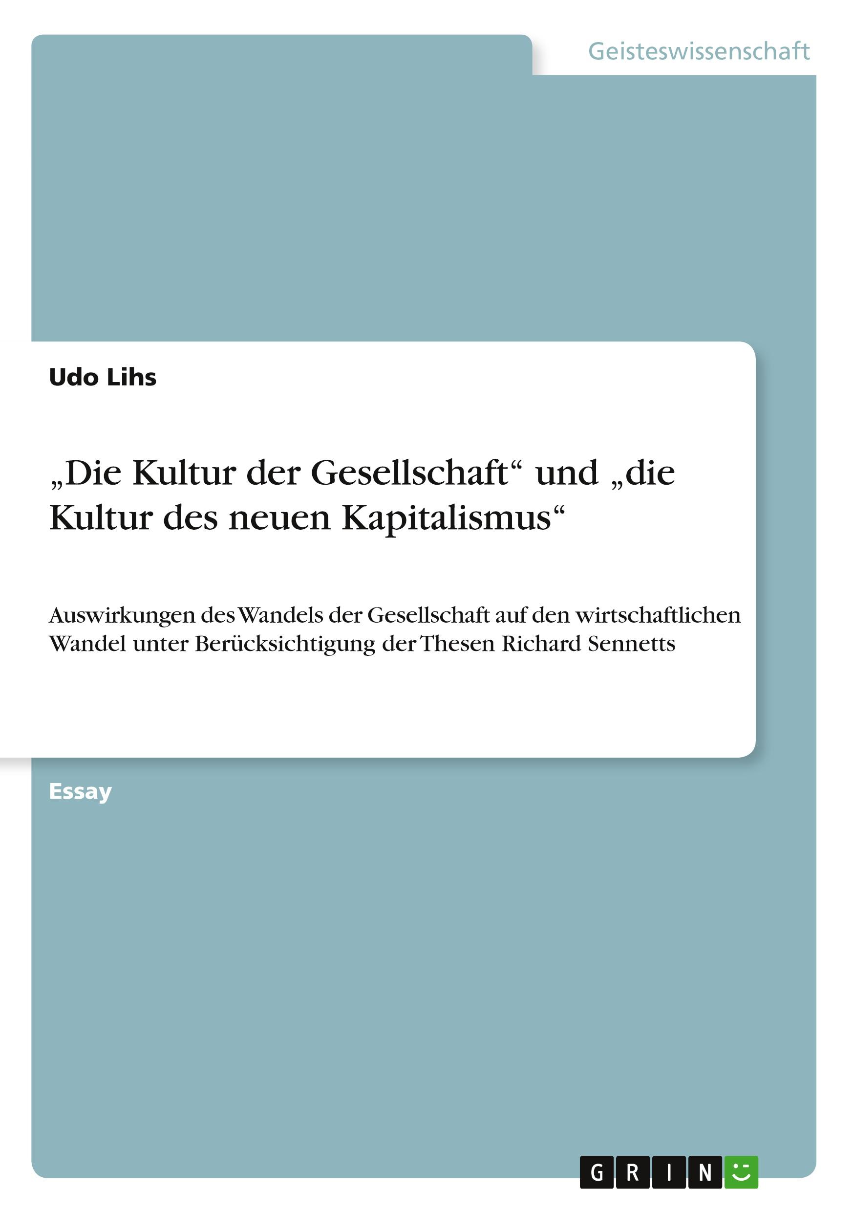 ¿Die Kultur der Gesellschaft¿ und ¿die Kultur des neuen Kapitalismus¿