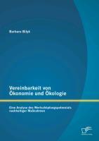 Vereinbarkeit von Ökonomie und Ökologie: Eine Analyse des Wertschöpfungspotenzials nachhaltiger Maßnahmen