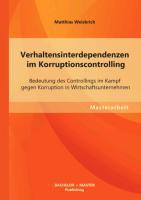 Verhaltensinterdependenzen im Korruptionscontrolling: Bedeutung des Controllings im Kampf gegen Korruption in Wirtschaftsunternehmen