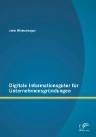 Digitale Informationsgüter für Unternehmensgründungen