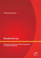 Rundfunkkrieg: Deutsche und britische Radiopropaganda im Zweiten Weltkrieg