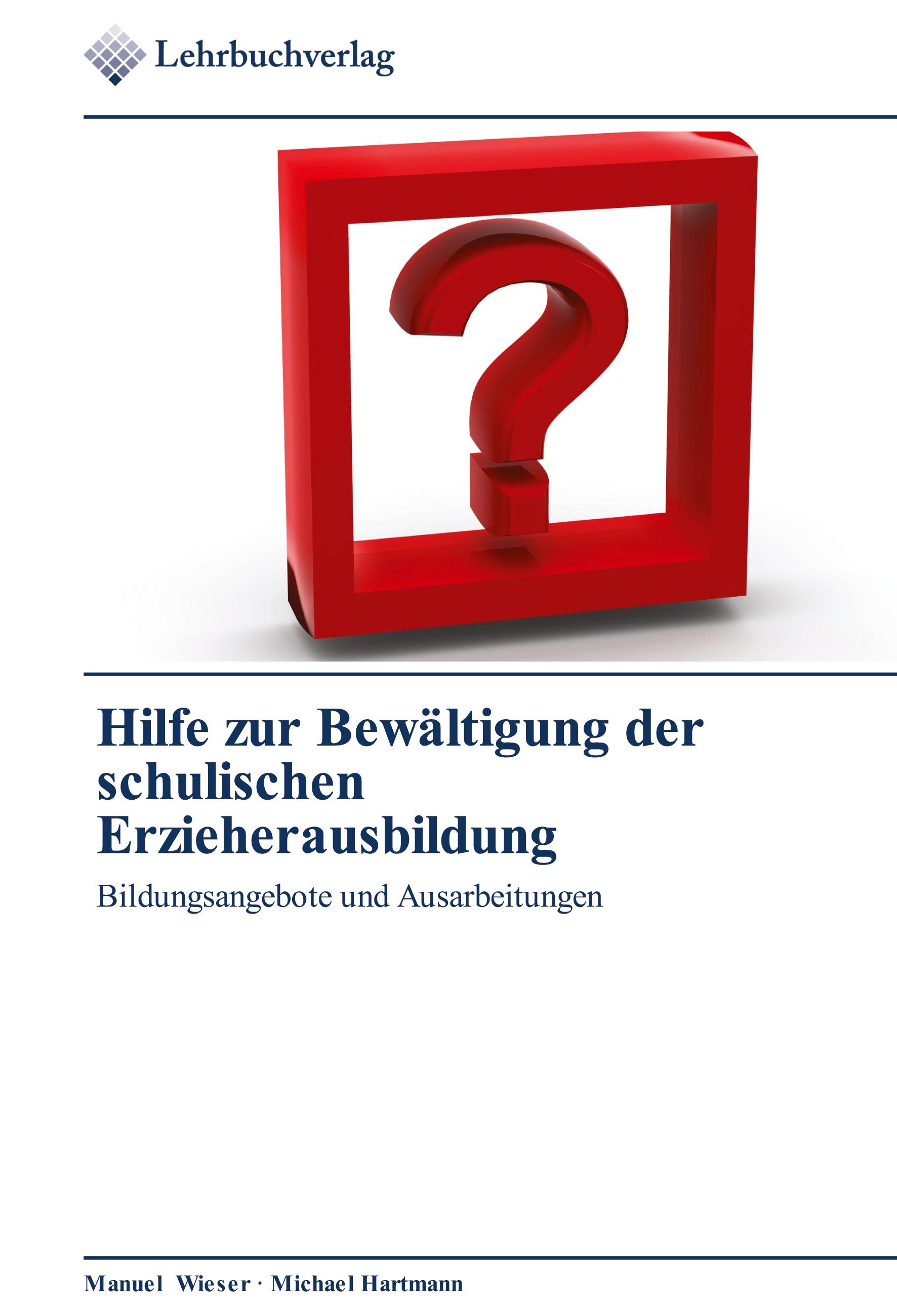 Hilfe zur Bewältigung der schulischen Erzieherausbildung