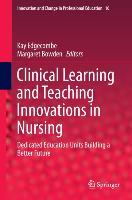 Clinical Learning and Teaching Innovations in Nursing