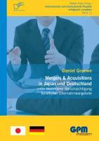 Mergers & Acquisitions in Japan und Deutschland - unter besonderer Berücksichtigung feindlicher Übernahmeangebote