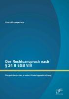 Der Rechtsanspruch nach § 24 II SGB VIII: Perspektiven einer privaten Kindertageseinrichtung