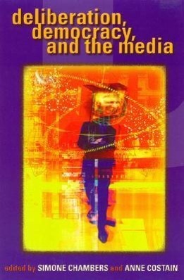 Deliberation, Democracy, and the Media