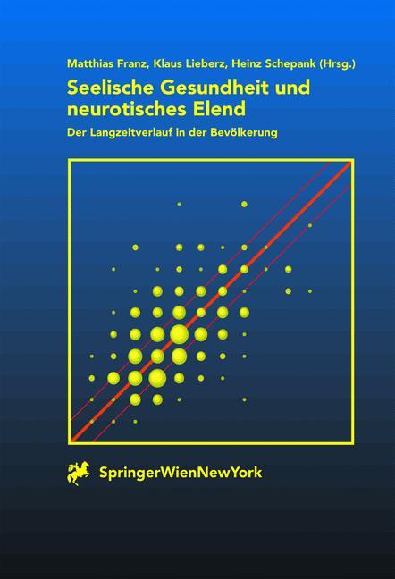 Seelische Gesundheit und neurotisches Elend