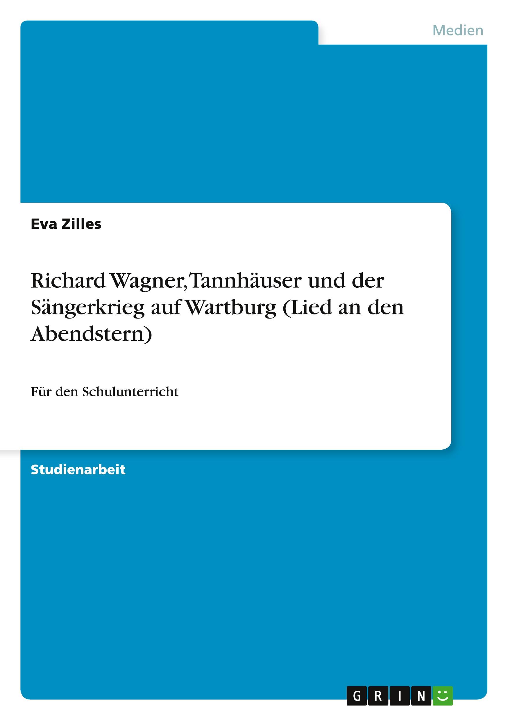 Richard Wagner, Tannhäuser und der Sängerkrieg auf Wartburg (Lied an den Abendstern)