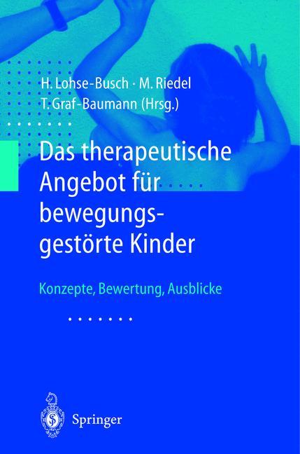 Das therapeutische Angebot für bewegungsgestörte Kinder