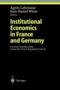 Institutional Economics in France and Germany