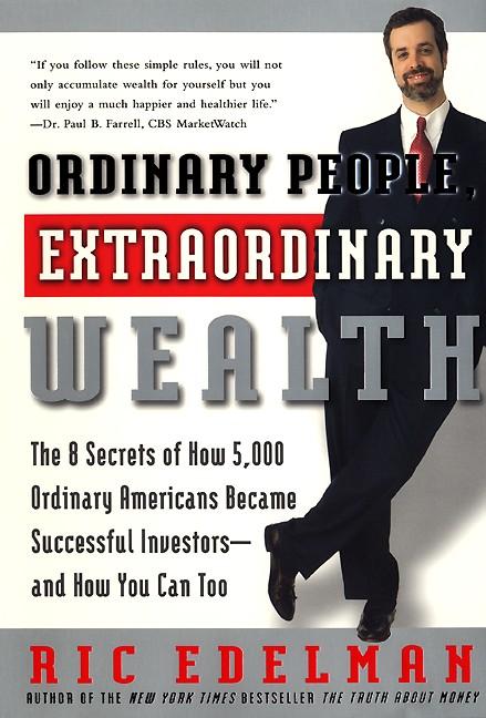 Ordinary People, Extraordinary Wealth