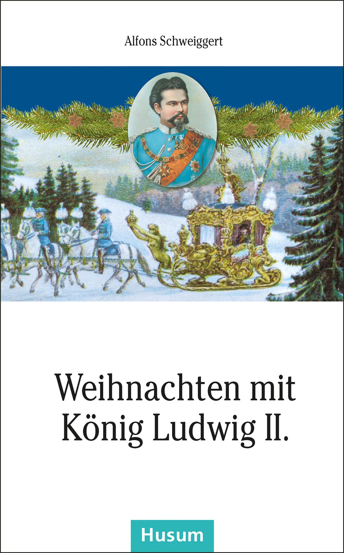 Weihnachten mit König Ludwig II.