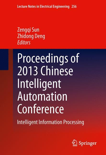 Proceedings of 2013 Chinese Intelligent Automation Conference