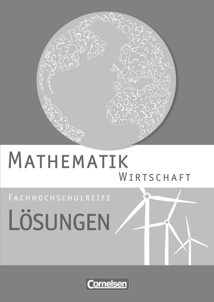 Mathematik Fachhochschulreife Wirtschaft. Lösungen zum Schülerbuch