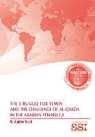 The Struggle for Yemen and the Challenge of Al-Qaeda in the Arabian Peninsula