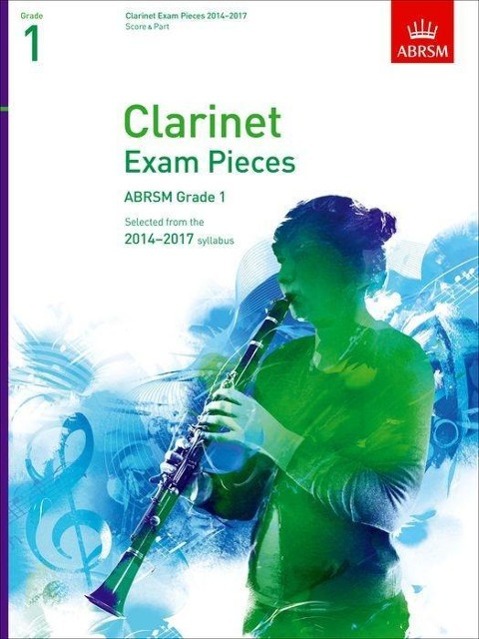 Clarinet Exam Pieces 20142017, Grade 1, Score & Part