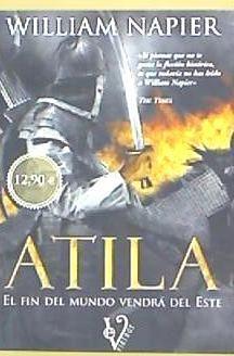 Atila : el fin del mundo vendrá del Este