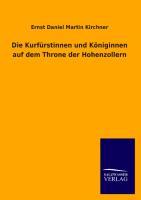 Die Kurfürstinnen und Königinnen auf dem Throne der Hohenzollern