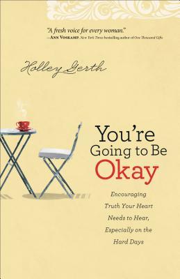 You're Going to Be Okay