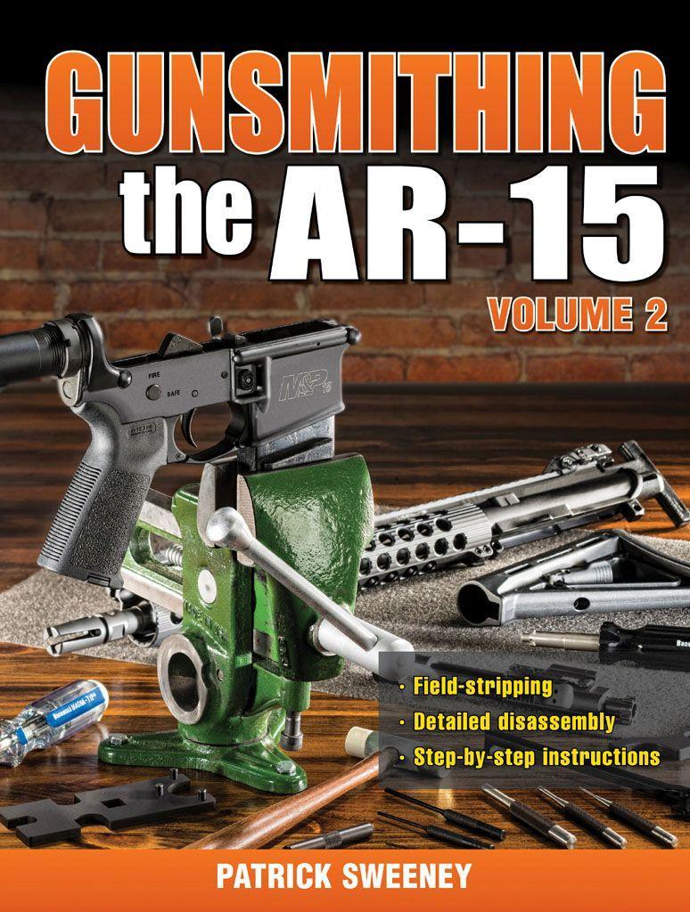 Gunsmithing the Ar-15, Vol. 2