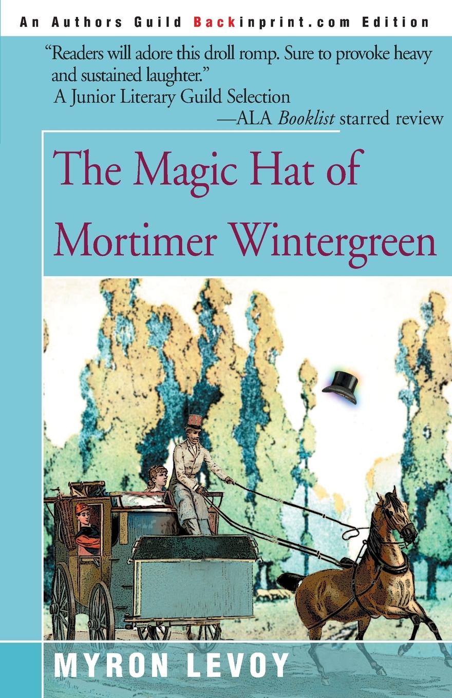 The Magic Hat of Mortimer Wintergreen